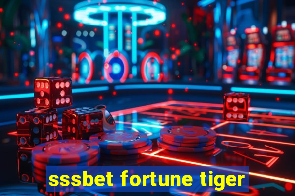 sssbet fortune tiger